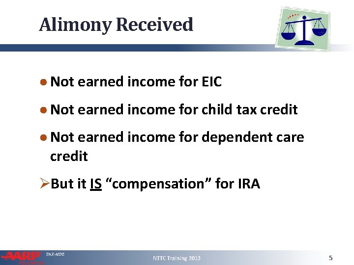 Alimony Received ● Not earned income for EIC ● Not earned income for child