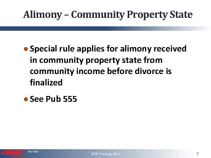 Alimony – Community Property State ● Special rule applies for alimony received in community