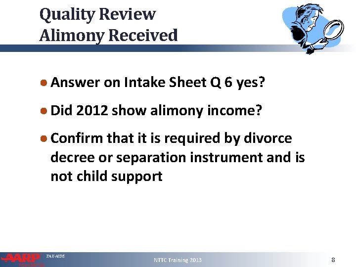 Quality Review Alimony Received ● Answer on Intake Sheet Q 6 yes? ● Did