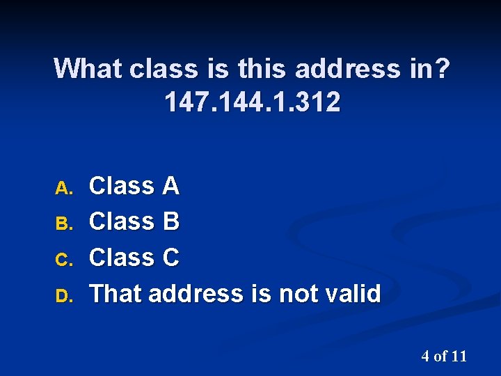 What class is this address in? 147. 144. 1. 312 A. B. C. D.