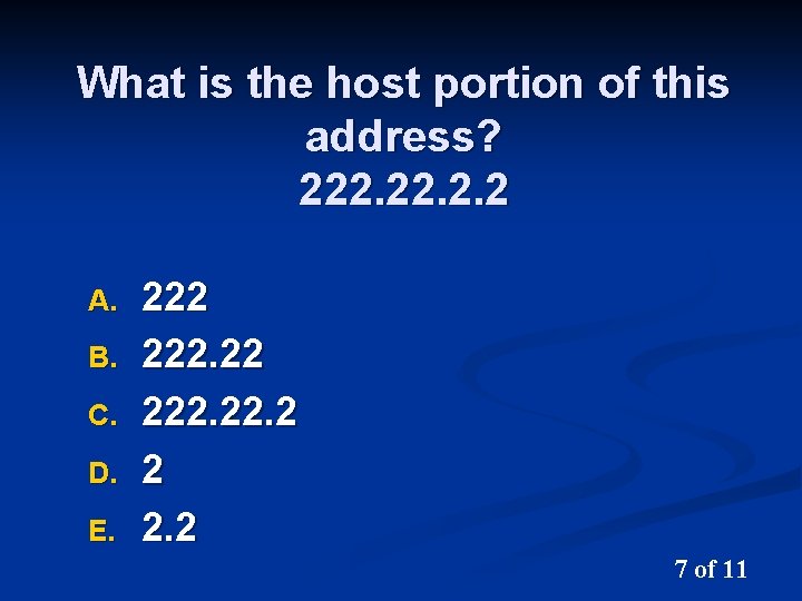 What is the host portion of this address? 222. 2. 2 A. B. C.