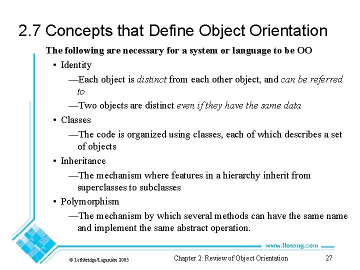 2. 7 Concepts that Define Object Orientation The following are necessary for a system 2. 7 Concepts that Define Object Orientation The following are necessary for a system