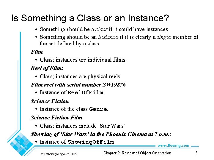 Is Something a Class or an Instance? • Something should be a class if Is Something a Class or an Instance? • Something should be a class if