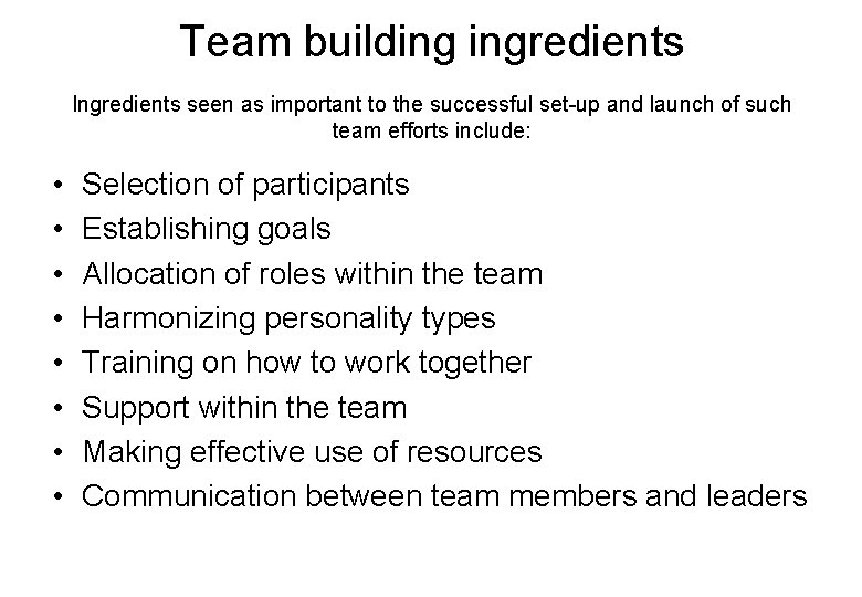 Team building ingredients Ingredients seen as important to the successful set-up and launch of