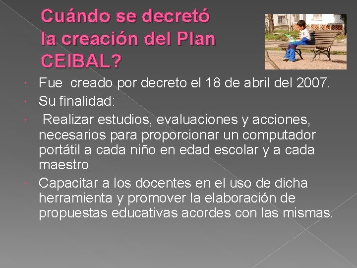 Cuándo se decretó la creación del Plan CEIBAL? Fue creado por decreto el 18