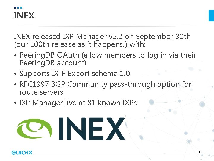 INEX released IXP Manager v 5. 2 on September 30 th (our 100 th