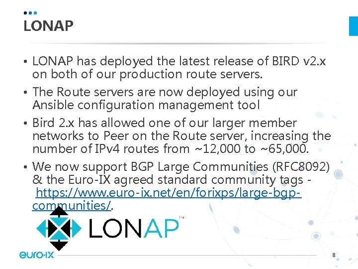 LONAP • LONAP has deployed the latest release of BIRD v 2. x on