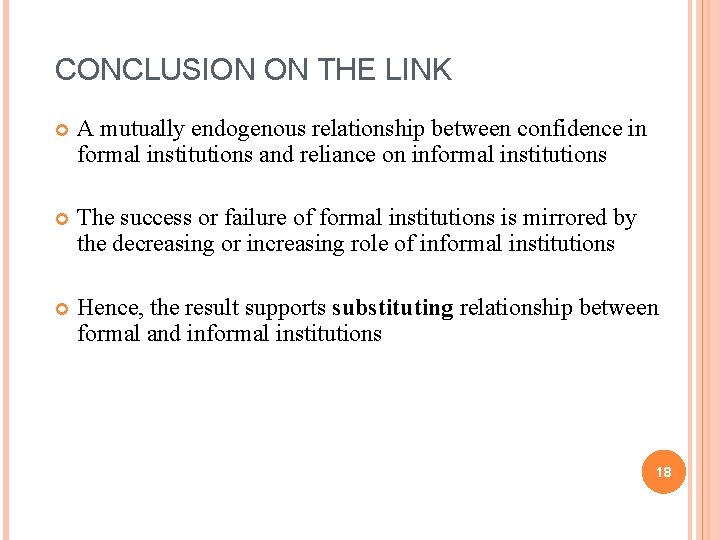 CONCLUSION ON THE LINK A mutually endogenous relationship between confidence in formal institutions and