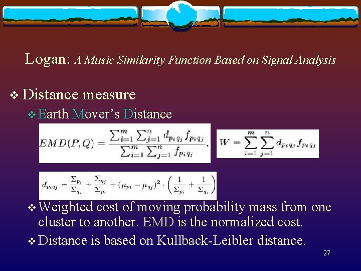 Logan: A Music Similarity Function Based on Signal Analysis v Distance v Earth measure