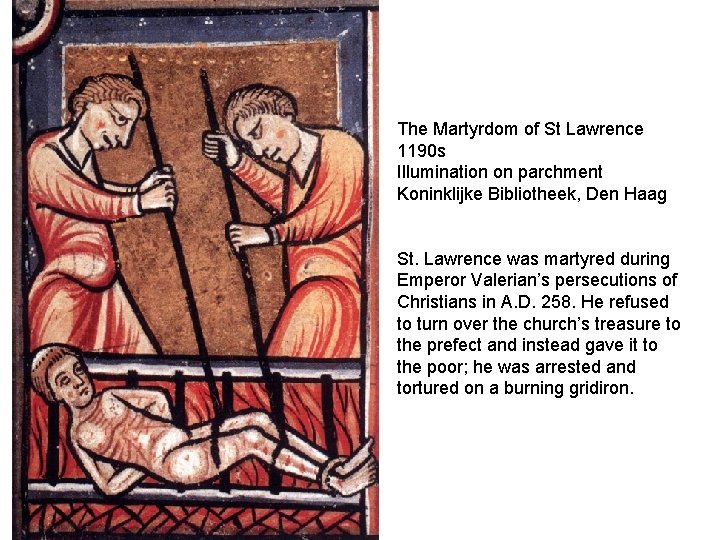 The Martyrdom of St Lawrence 1190 s Illumination on parchment Koninklijke Bibliotheek, Den Haag