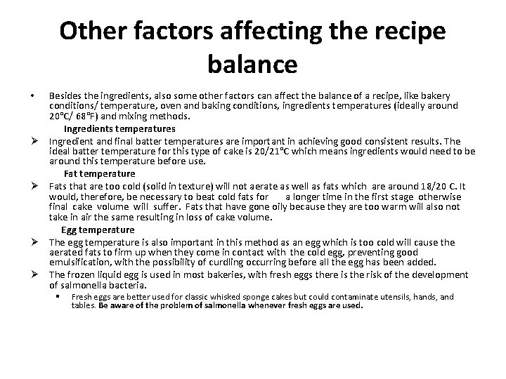 Other factors affecting the recipe balance • Ø Ø Besides the ingredients, also some