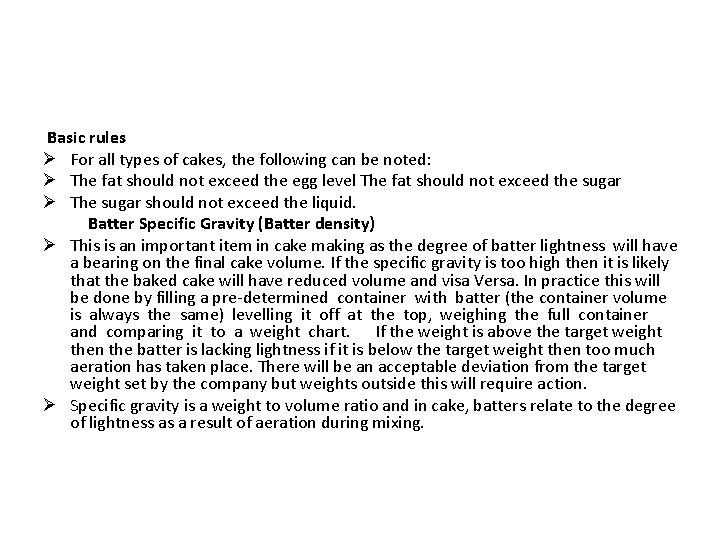 Basic rules Ø For all types of cakes, the following can be noted: Ø