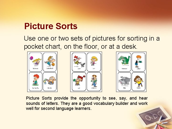 Picture Sorts Use one or two sets of pictures for sorting in a pocket