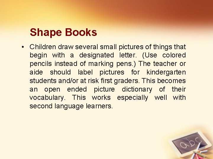 Shape Books • Children draw several small pictures of things that begin with a