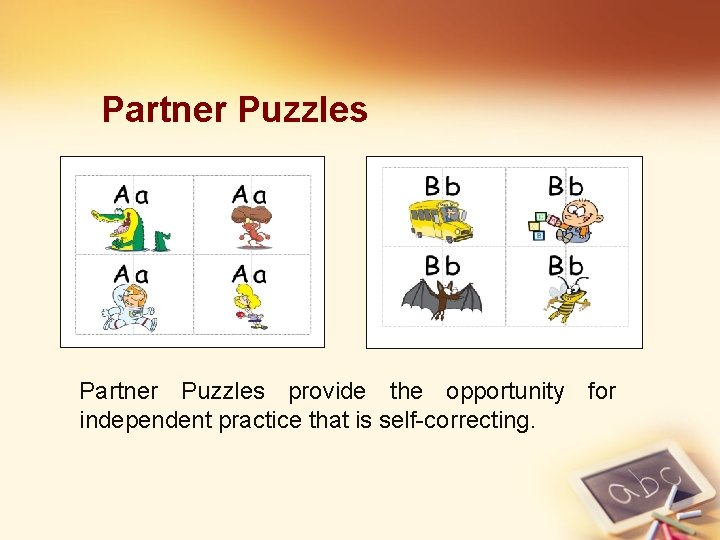 Partner Puzzles provide the opportunity for independent practice that is self-correcting. 