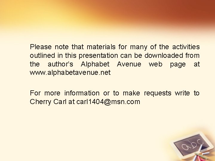 Please note that materials for many of the activities outlined in this presentation can