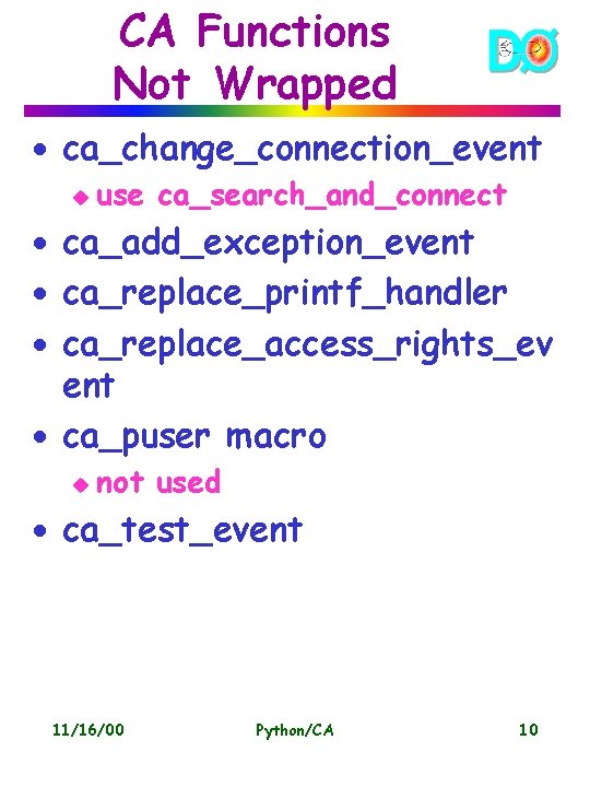 CA Functions Not Wrapped · ca_change_connection_event u use ca_search_and_connect · ca_add_exception_event · ca_replace_printf_handler ·