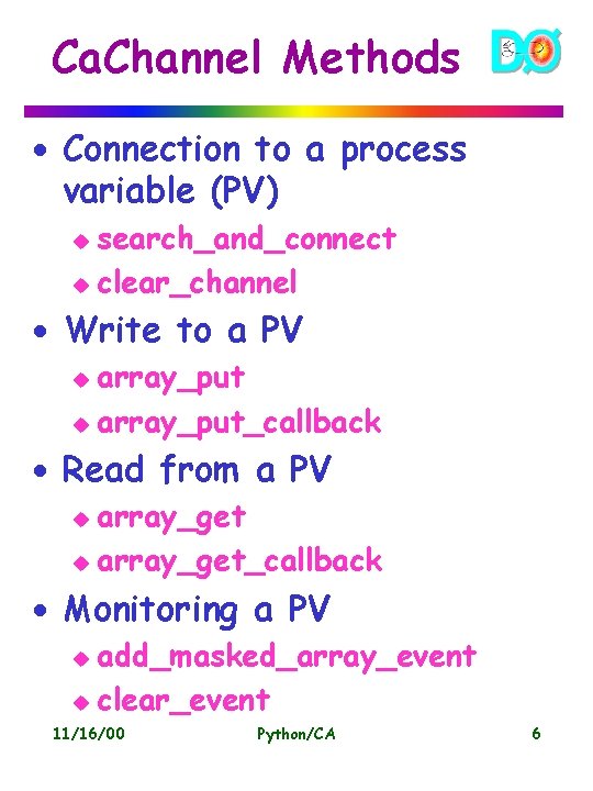 Ca. Channel Methods · Connection to a process variable (PV) search_and_connect u clear_channel u