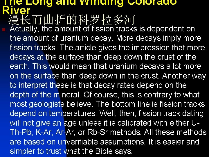 The Long and Winding Colorado River 漫长而曲折的科罗拉多河 n Actually, the amount of fission tracks