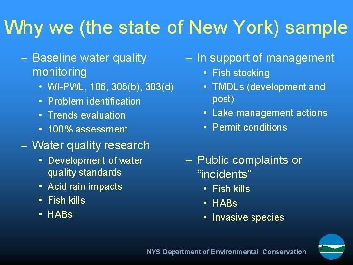 Why we (the state of New York) sample – Baseline water quality monitoring •