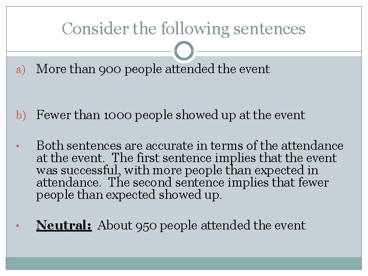 Consider the following sentences a) More than 900 people attended the event b) Fewer