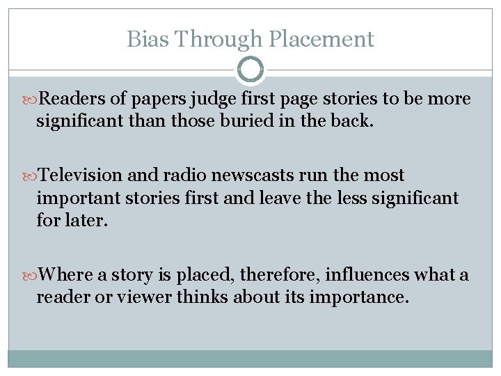 Bias Through Placement Readers of papers judge first page stories to be more significant