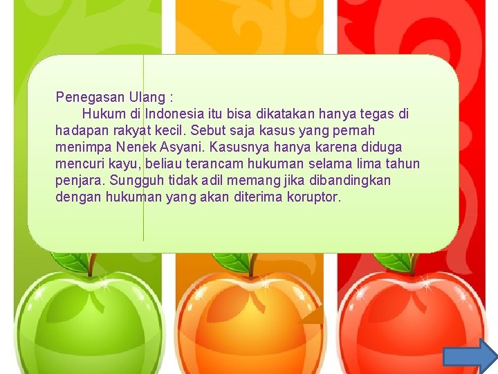 Penegasan Ulang : Hukum di Indonesia itu bisa dikatakan hanya tegas di hadapan rakyat