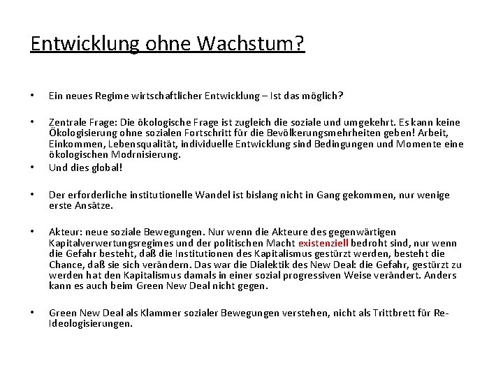 Entwicklung ohne Wachstum? • Ein neues Regime wirtschaftlicher Entwicklung – Ist das möglich? •