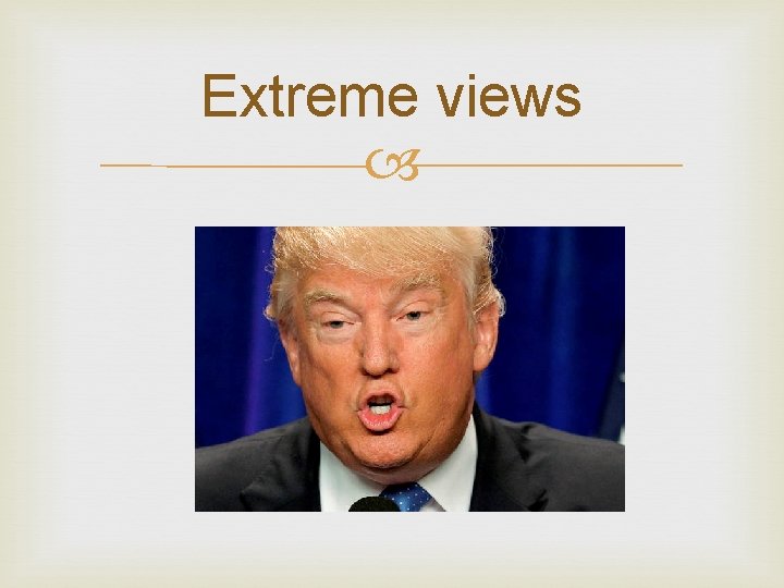 Extreme views 