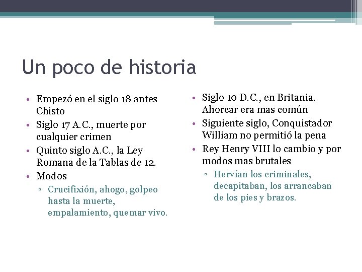 Un poco de historia • Empezó en el siglo 18 antes Chisto • Siglo