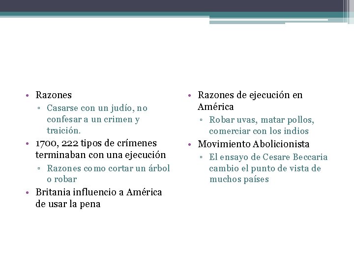  • Razones ▫ Casarse con un judío, no confesar a un crimen y