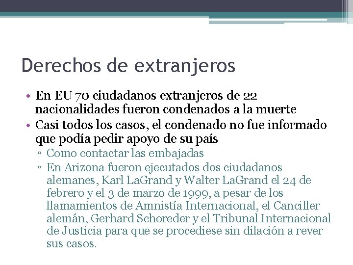 Derechos de extranjeros • En EU 70 ciudadanos extranjeros de 22 nacionalidades fueron condenados