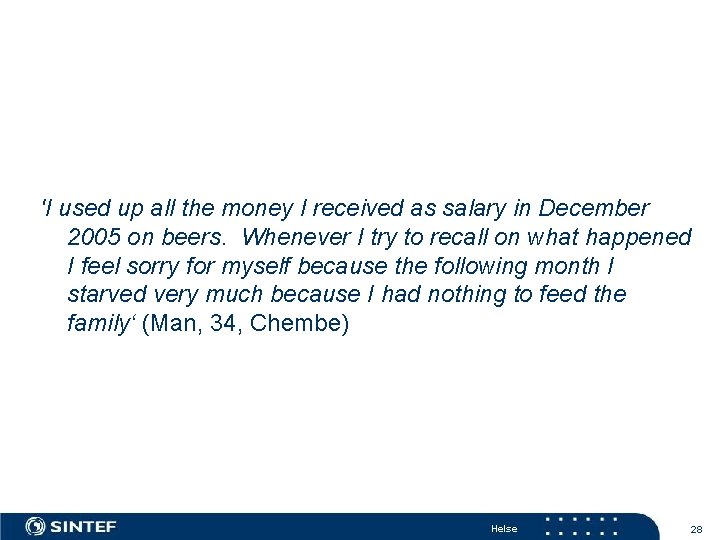 'I used up all the money I received as salary in December 2005 on