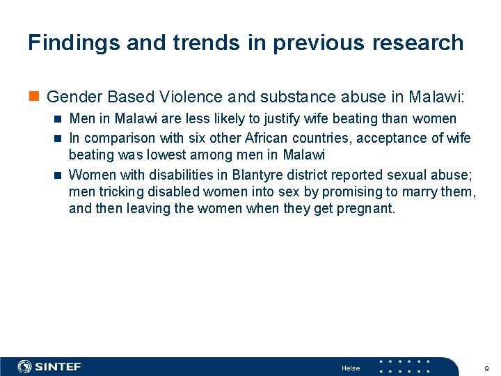 Findings and trends in previous research n Gender Based Violence and substance abuse in