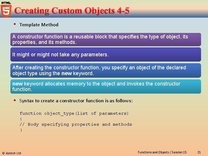  Template Method A constructor function is a reusable block that specifies the type