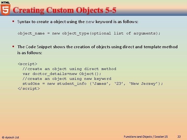  Syntax to create a object using the new keyword is as follows: object_name