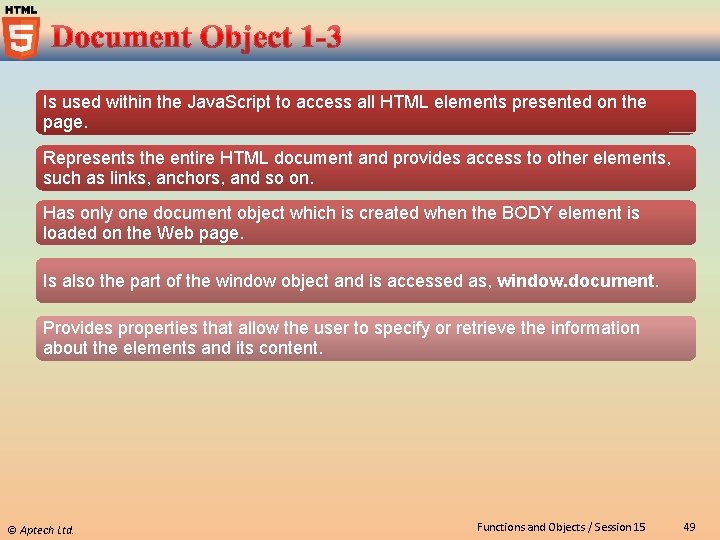 Is used within the Java. Script to access all HTML elements presented on the