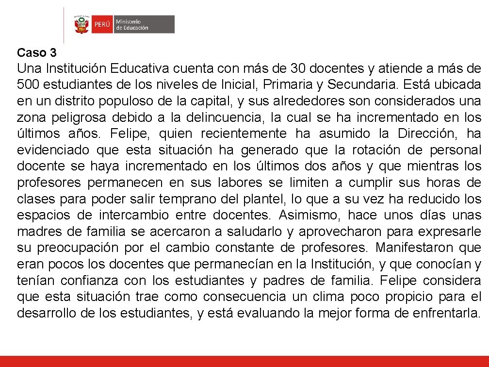 Caso 3 Una Institución Educativa cuenta con más de 30 docentes y atiende a