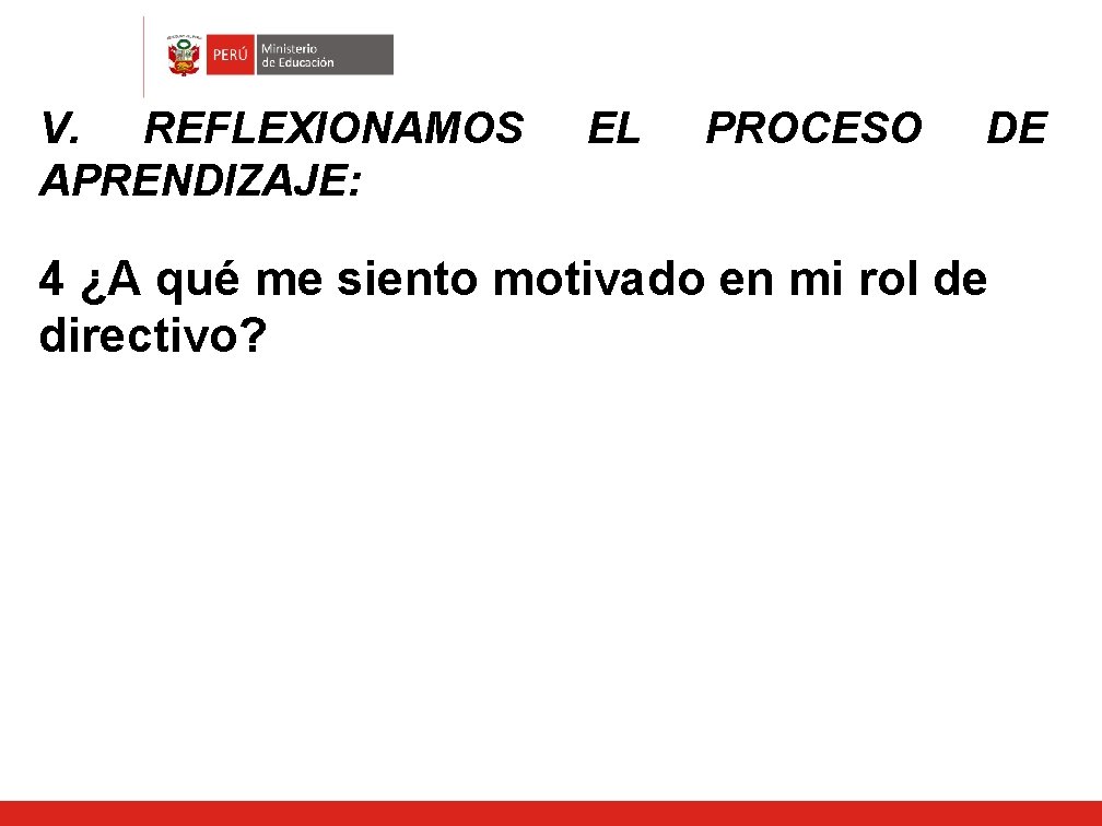 V. REFLEXIONAMOS APRENDIZAJE: EL PROCESO DE 4 ¿A qué me siento motivado en mi