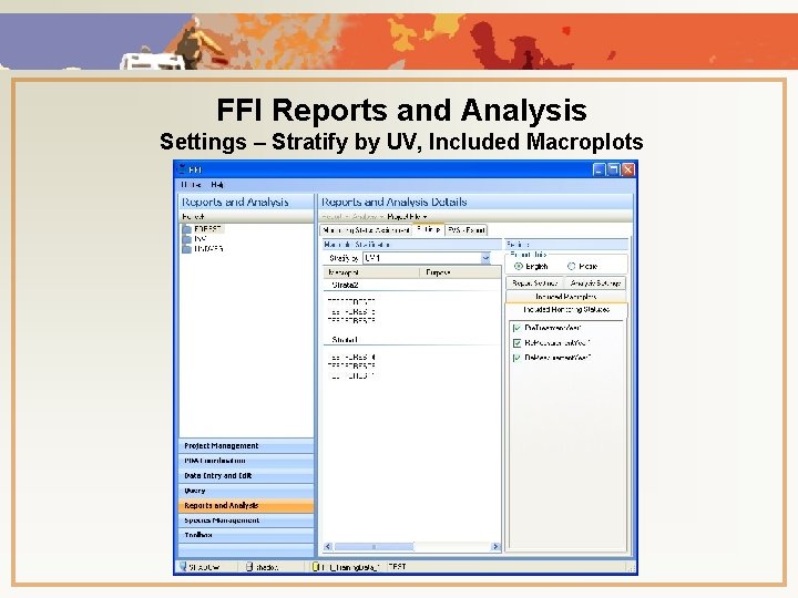 FFI Reports and Analysis Settings – Stratify by UV, Included Macroplots 