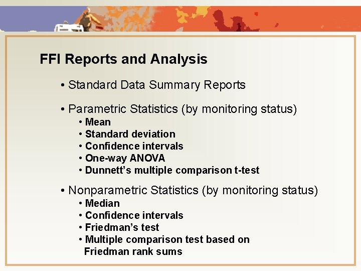 FFI Reports and Analysis • Standard Data Summary Reports • Parametric Statistics (by monitoring