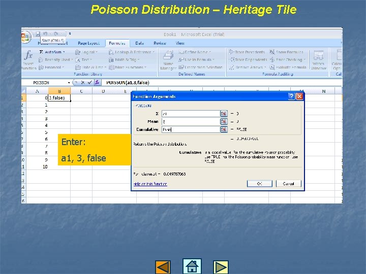 Poisson Distribution – Heritage Tile Enter: a 1, 3, false 