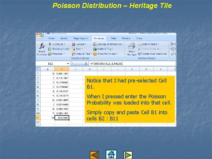 Poisson Distribution – Heritage Tile Notice that I had pre-selected Cell B 1. When