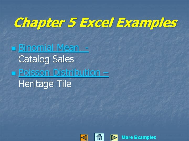 Chapter 5 Excel Examples Binomial Mean Catalog Sales n Poisson Distribution – Heritage Tile