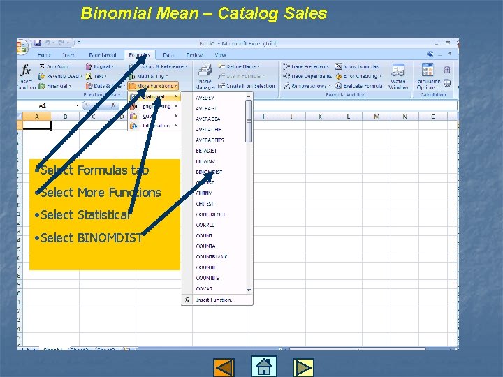 Binomial Mean – Catalog Sales • Select Formulas tab • Select More Functions •