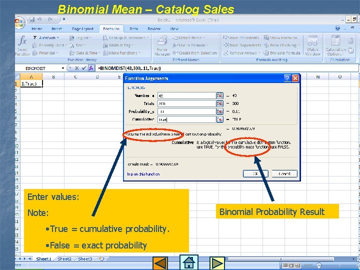 Binomial Mean – Catalog Sales Enter values: Note: • True = cumulative probability. •