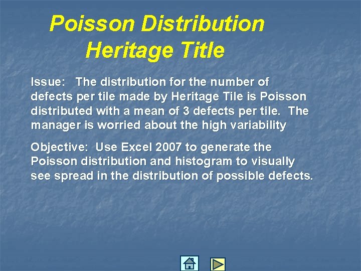 Poisson Distribution Heritage Title Issue: The distribution for the number of defects per tile