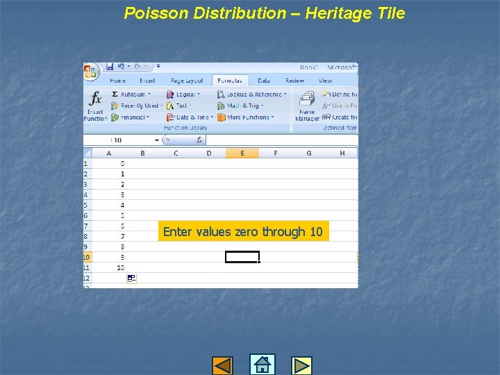 Poisson Distribution – Heritage Tile Enter values zero through 10 