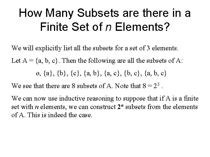 How Many Subsets are there in a Finite Set of n Elements? We will