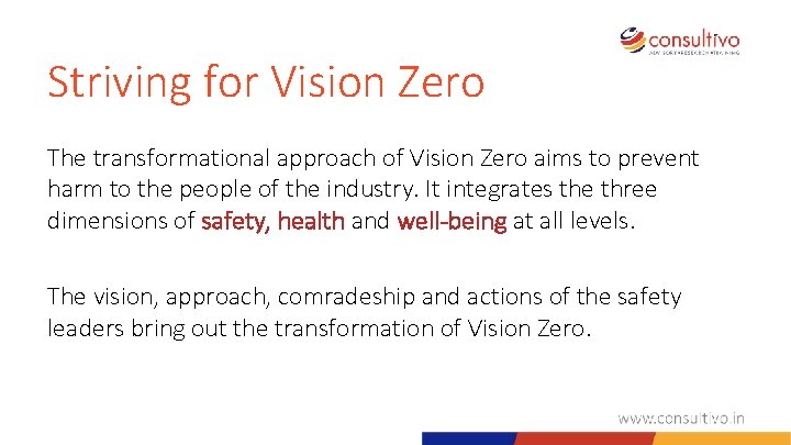 Striving for Vision Zero The transformational approach of Vision Zero aims to prevent harm